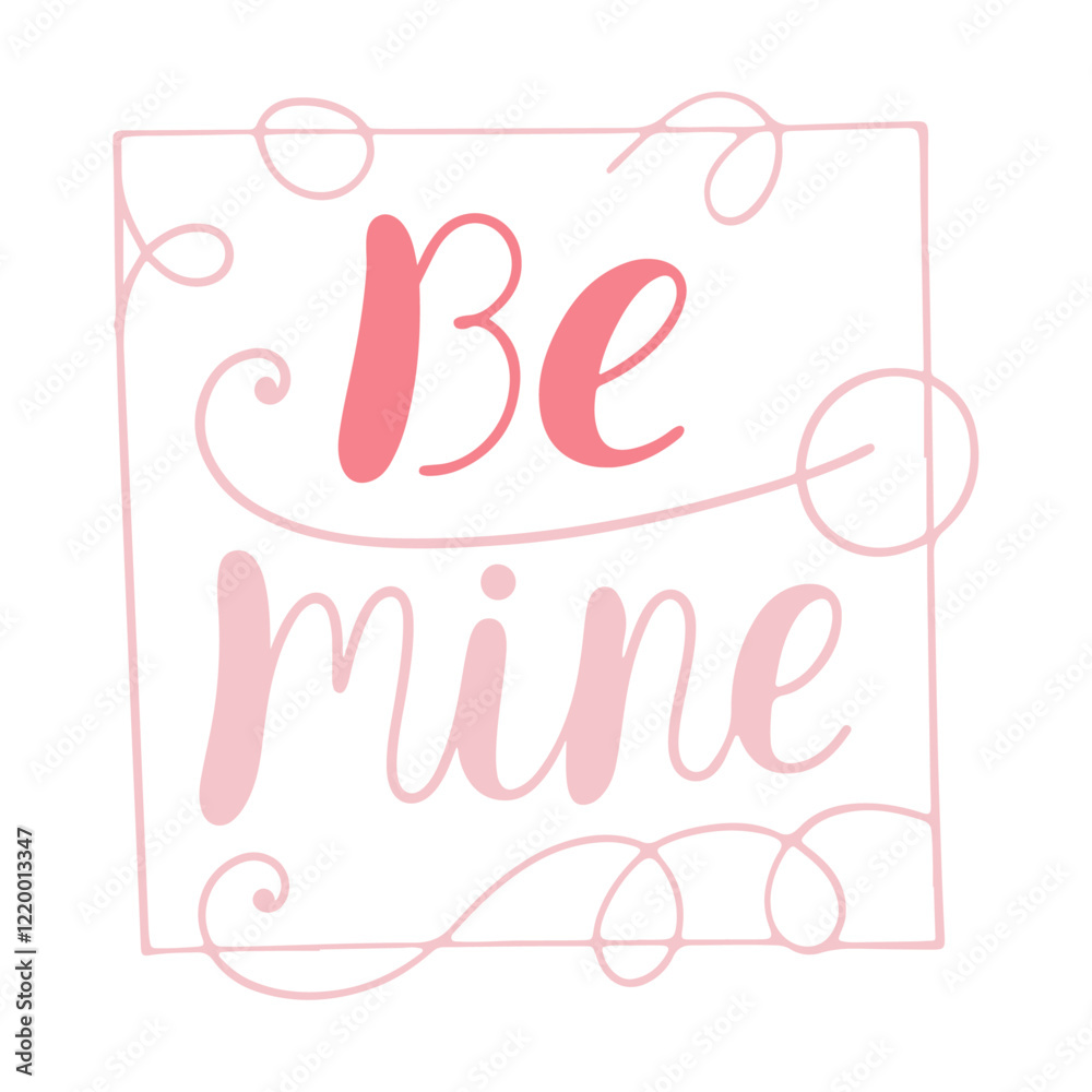 Obraz premium Valentine's Day Calligraphy Banner. Romantic Greeting Design with calligraphy be mine. 