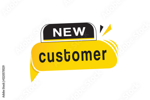 New customer speech bubble, sign or tag design banner. web element vector element.