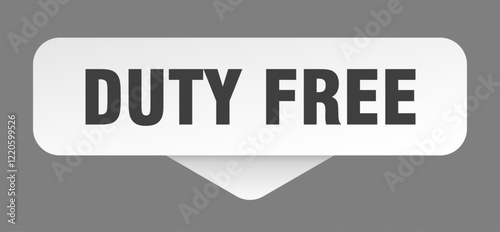 duty free sticker. duty free sign isolated on gray background