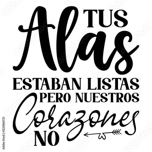tus alas estaban listas pero nuestros corazones no