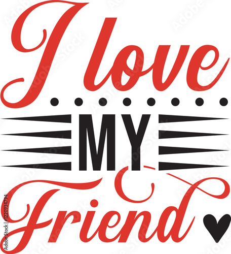 I love my friend SVG