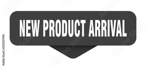 new product arrival sticker. new product arrival sign on transparent background