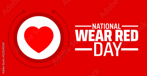 Wear Red Day background banner or poster design template. observed every year in February. Holiday concept. Use to any Template, card, poster, placard, template.