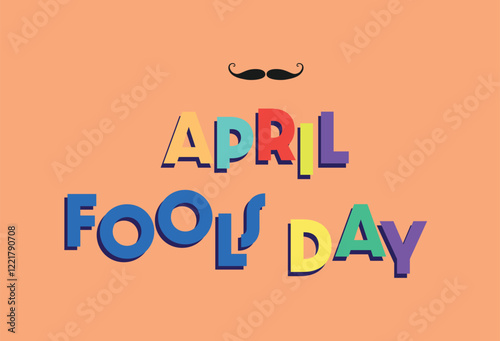 Colorful April Fools Day text paired with a black mustache on an orange background, emphasizing playful and festive vibes.