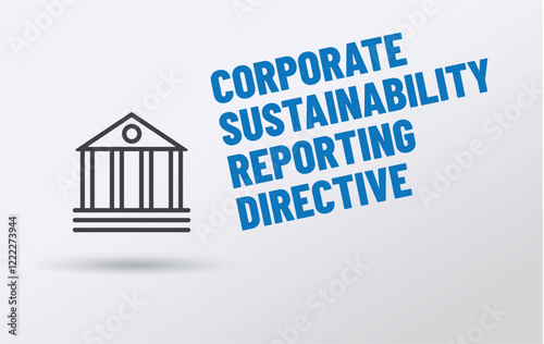 CSRD - acronyme - Corporate Sustainability Reporting Directive
