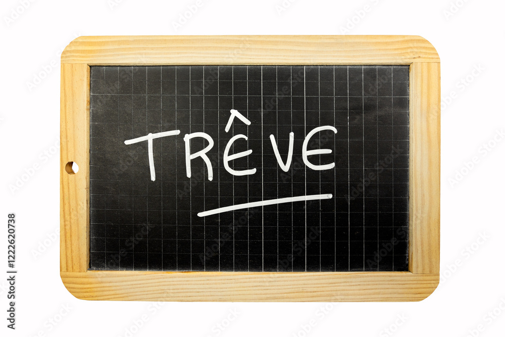 le mot trêve écrit en français sur une ardoise le mot trêve écrit en français sur une ardoise