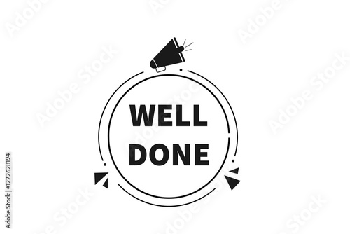 well done. Button for websites, Design Element, learn, stay, template, tuned, design, level, sign, speech, bubble  banner, modern, symbol, click. 