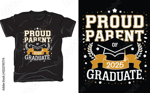 proud parent of 2025 graduate graphic t-shirt design