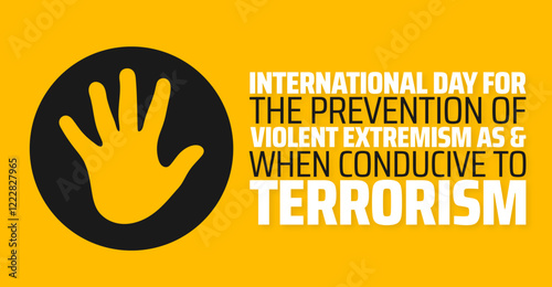 International Day for the Prevention of Violent Extremism as and when Conducive to Terrorism background banner or poster design template. observed every year in February. Holiday concept.