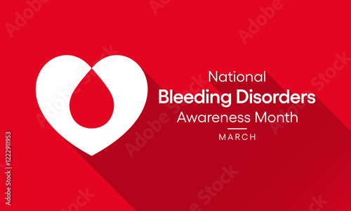 National Bleeding Disorders awareness month is observed every year in March, This observance raises awareness for bleeding disorders such as hemophilia. Vector illustration