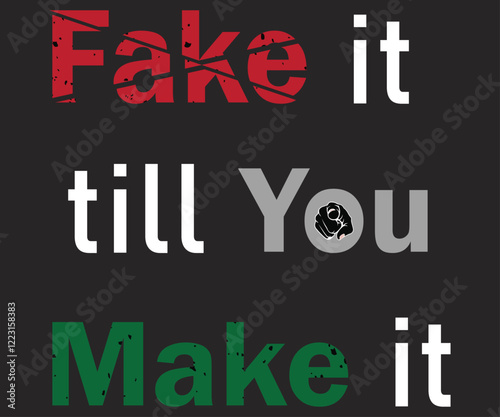The "Fake it till you make it" typography T-shirt design features bold, empowering lettering, motivating wearers to embrace confidence and resilience.