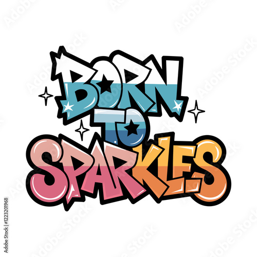 Born to Sparkles Cute Baby Typography Design with Glitter Effect