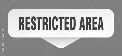 restricted area sticker. restricted area sign isolated on gray background