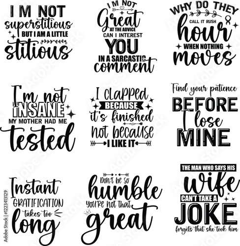 Funny Motivational Quotes Design bundle for Apparel. A collection of black and white, inspirational, and humorous quotes, perfect for t-shirts, mugs, or other apparel.