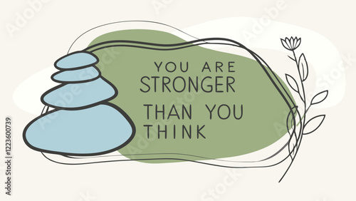 Simple line drawing of stacked stones with an inspirational message, "You are stronger than you think."