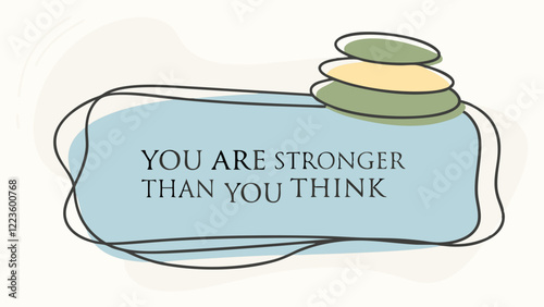 Simple line drawing of stacked stones with an inspirational message, "You are stronger than you think."