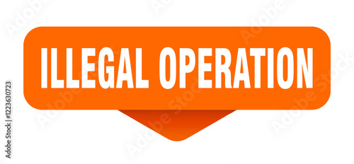 illegal operation sticker. illegal operation sign on transparent background