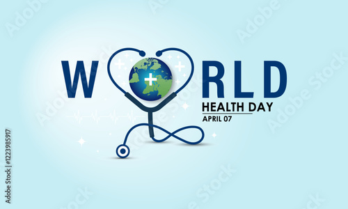 World health day. The goal is to create a world and people that are healthy and happy. Design of earth, heart, stethoscope. Design for banner, cards, prints, social media, poster, flyer and background