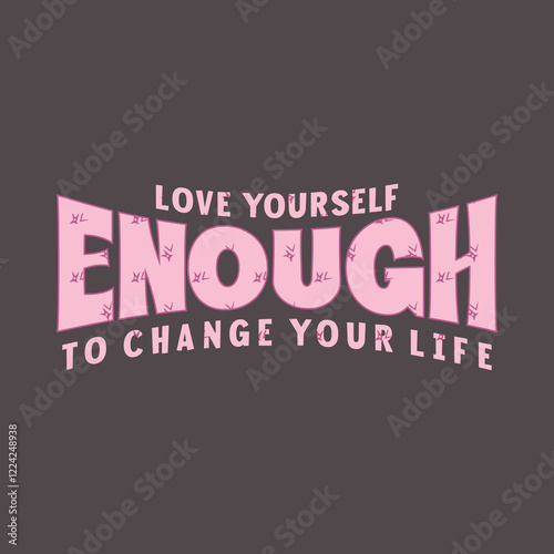 Enough concept quote slogan text typography. Vector illustration design.