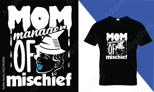 Mom 
manager 
of Mischief