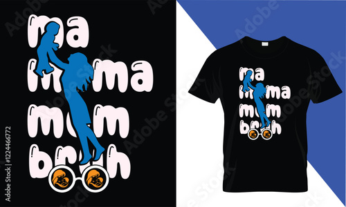 Mama mom mom Bruh Mather's Day T-shirt Design 