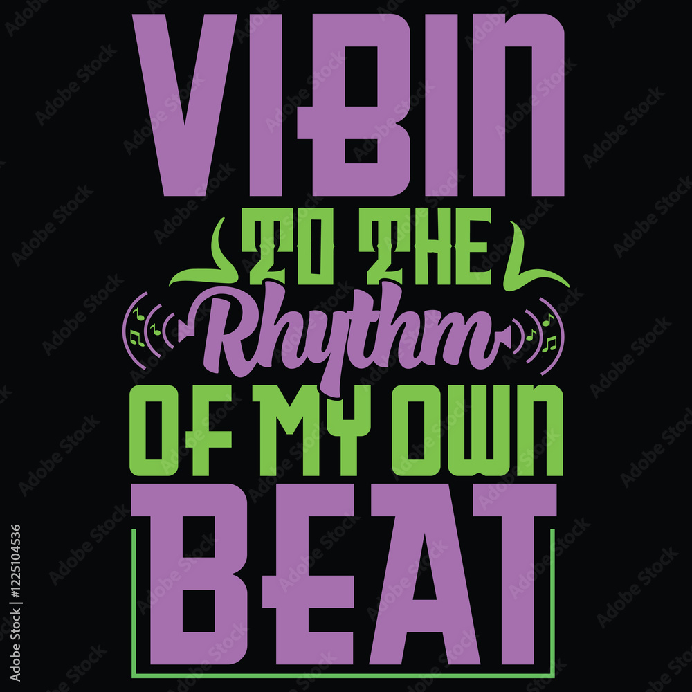 Obraz premium Vibin' to the rhythm of my own beat design