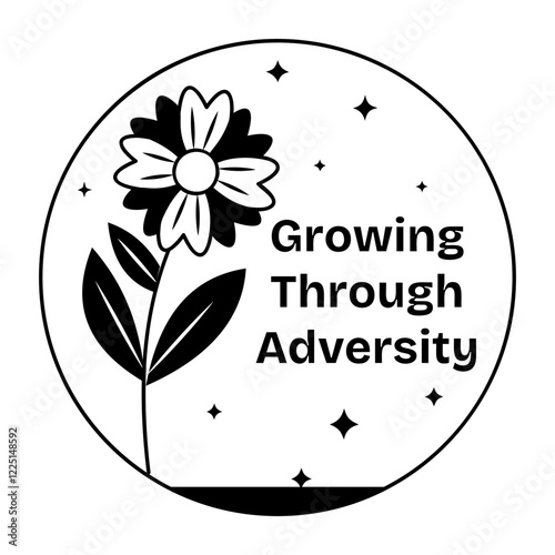 Flower with growing through adversity text, glyph sticker 