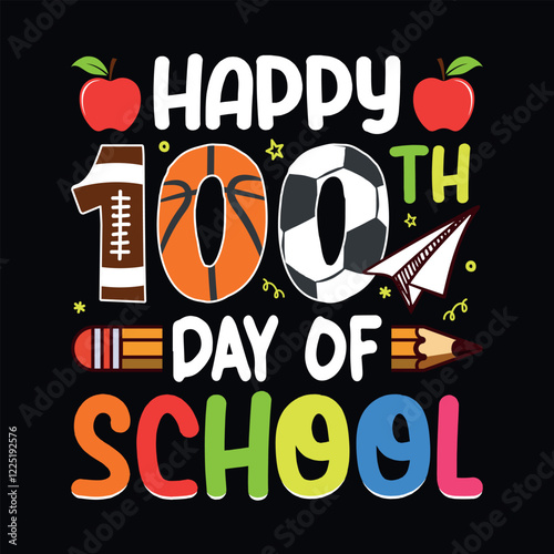 Happy 100th day of school - 100th day of school t-shirt design vector