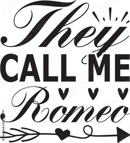 They call me Romeo SVG