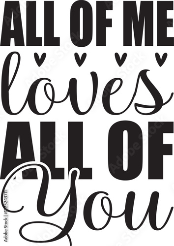 all of me loves all of you SVG