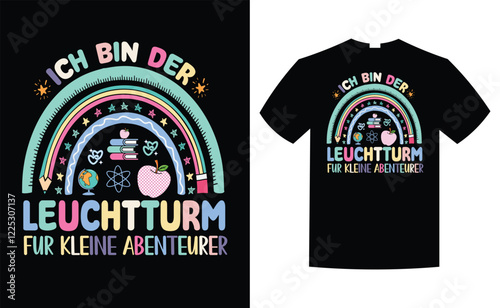 Ich bin der leuchtturm german word back to school t shirt design, Back to school, First day of school shirt, Last Day of School, 100 Magical Days, kindergarten t shirt