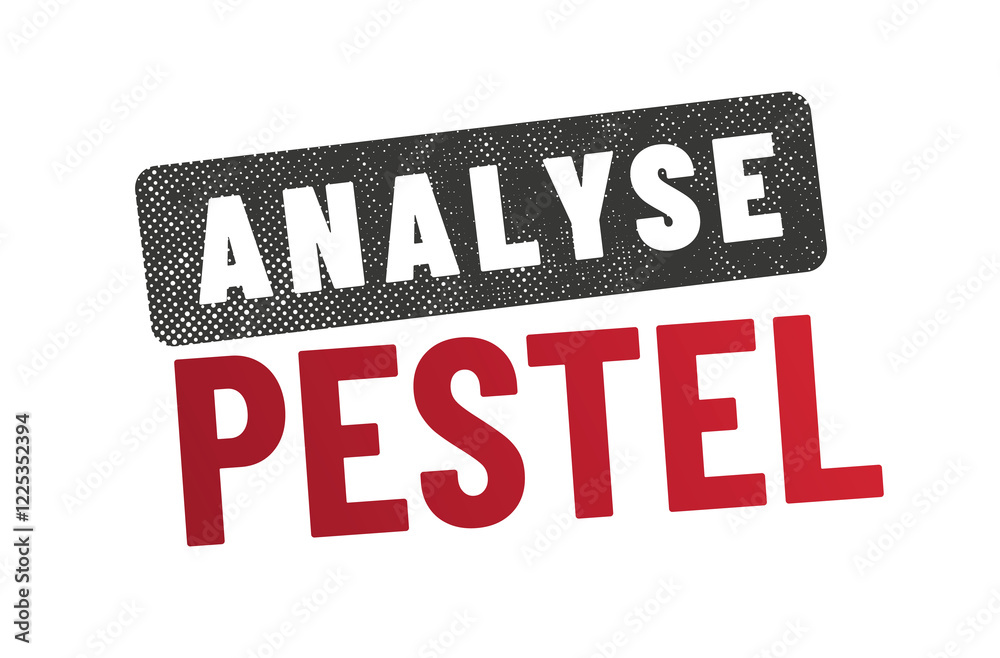 Fototapeta premium PESTEL - acronyme - Politique, Économique, Socioculturel, Technologique, Écologique, Légal