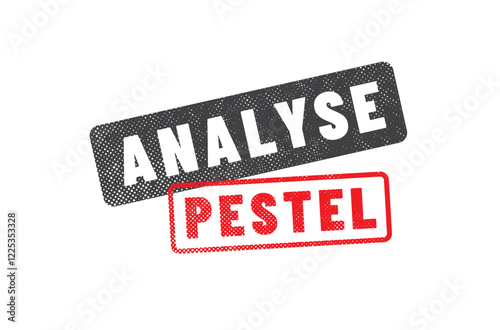 PESTEL - acronyme - Politique, Économique, Socioculturel, Technologique, Écologique, Légal