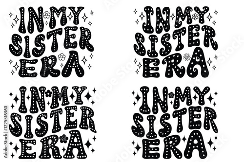 In my sister era groovy retro wavy bundle T-shirt designs