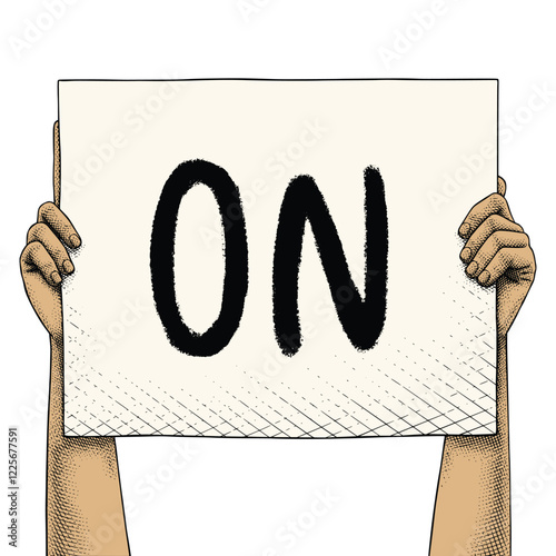Hand raising a sign that says ON Colored