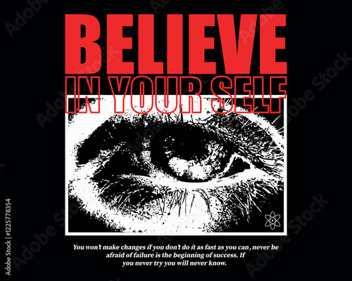 Vector illustration of eyes with slogan artwork, retro and modern, streetwear graphic design for t-shirt print design template.