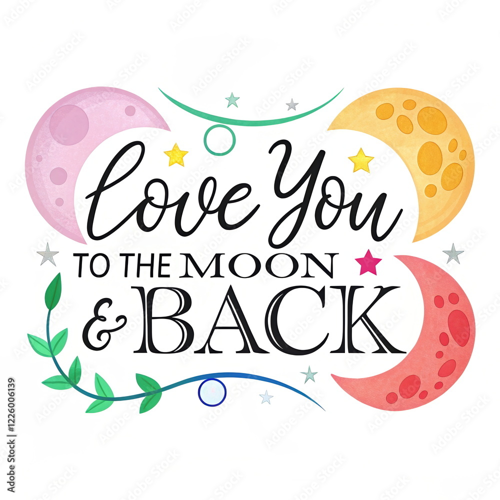 Obraz premium Love you to the moon and back typography with colorful moons