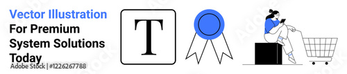 Customer sitting near a shopping cart, large text symbol, and certification badge represent quality, technology, e-commerce, customer service. Ideal for branding, marketing, education apps
