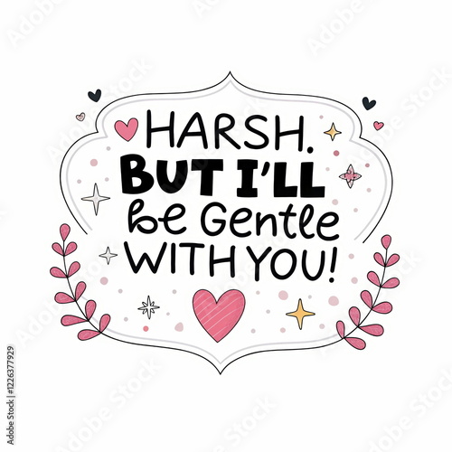 - Harsh But Gentle Typography for Valentine's Cards and Love Quotes