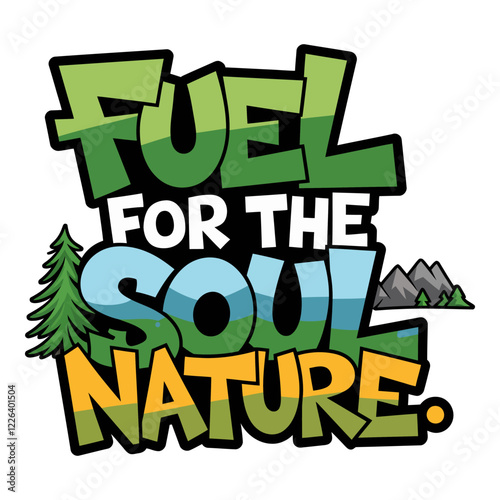 Fuel for the Soul Nature Typography T-Shirt Design with Mountain Element