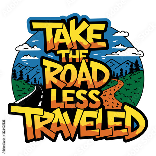 Take the Road Less Traveled Typography Design with Scenic Mountain and Nature Elements