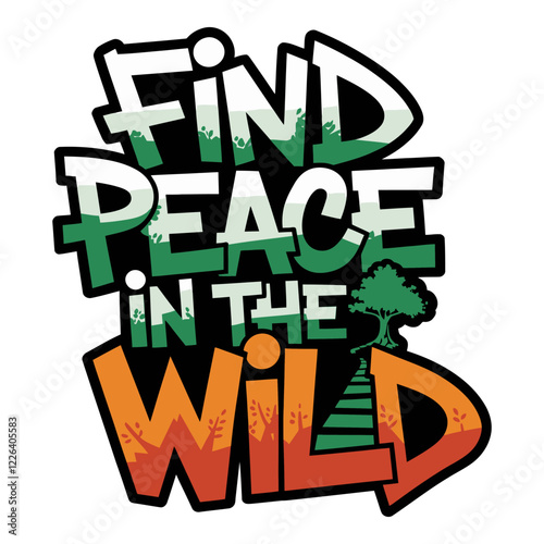 Find Peace in the Wild Inspirational Typography Design with Tree and Forest Elements