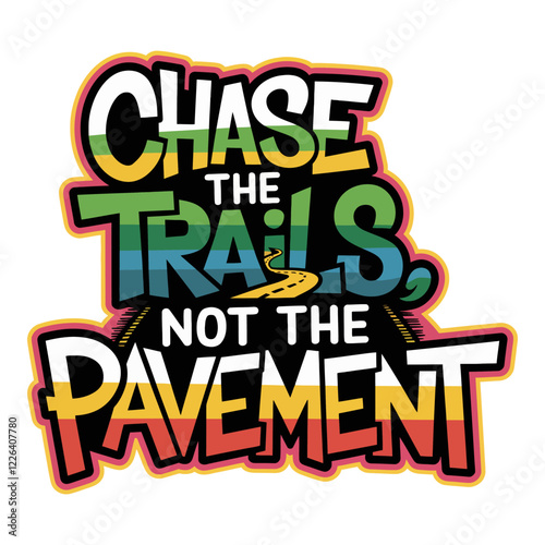 Chase the Trails Not the Pavement Motivational Typography Design with Compass and Trails