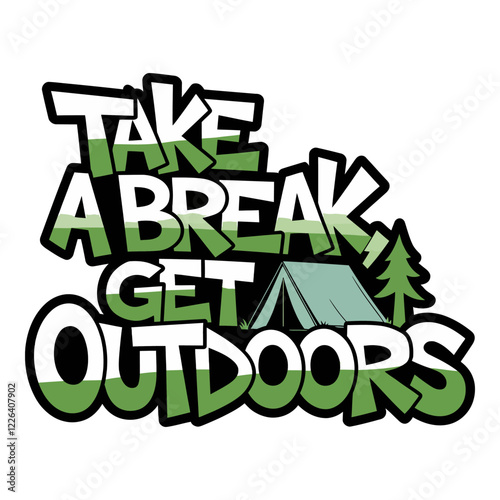 Take a Break Get Outdoors Motivational Typography Design with Tent and Forest Icons