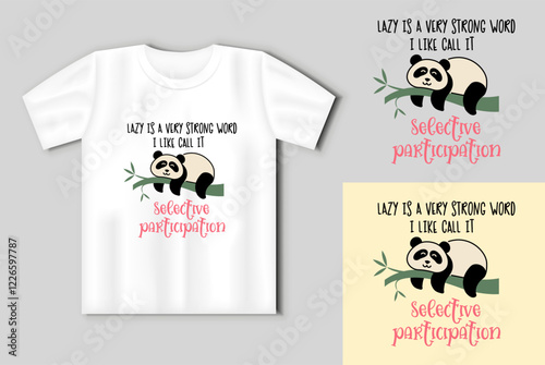 A cute lazy panda with a funny inscription. T shirt design with mockup