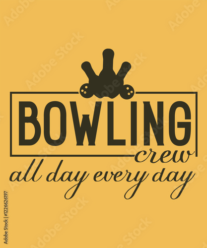  bowling crew all day every day graphic design