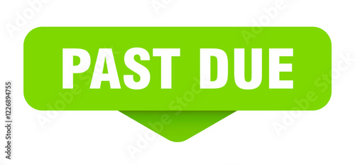 past due sticker. past due sign on transparent background