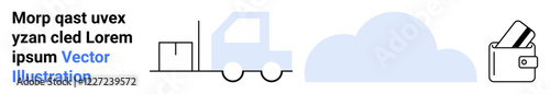 Truck delivering cargo, cloud symbolizing data storage, and wallet with cards emphasizing payment system. Ideal for logistics, supply chain, technology, finance, ecommerce, cloud computing data