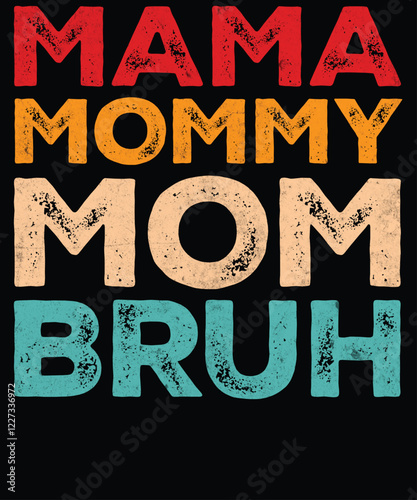 Mother's Day, retro, vintage, mama mommy mom bruh t-shirt design
