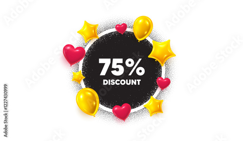 Discount picture frame banner. Circle photo frame. 75 percent discount tag. Sale offer price sign. Special offer symbol. 3d balloons as hearts, stars. Grain dots pattern. Vector